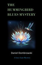 The Hummingbird Blues Mystery