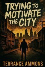 Trying to Motivate the City