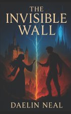 The Invisible Wall