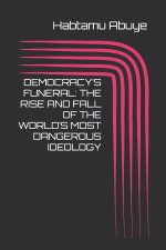 DEMOCRACY'S FUNERAL