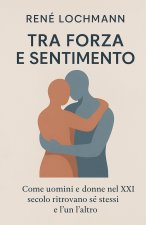 Tra Forza e Sensibilità