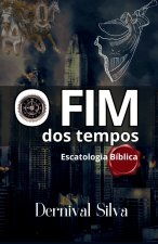 O FIM DOS TEMPOS