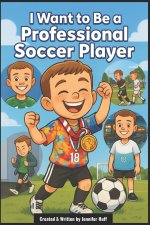 I Want to Be a Professional Soccer Player