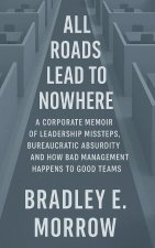 All Roads Lead to Nowhere