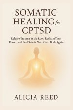 SOMATIC HEALING FOR CPTSD