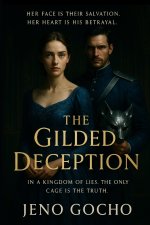 THE GILDED DECEPTION