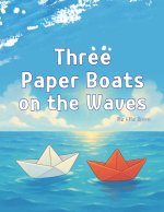 Three Paper Boats on the Waves