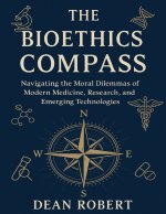 THE BIOETHICS COMPASS
