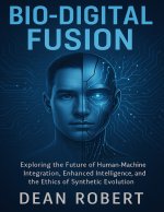 BIO-DIGITAL FUSION