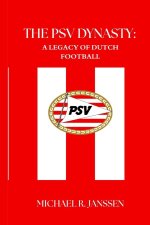THE PSV DYNASTY