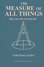 The Measure of All Things