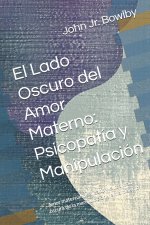 El Lado Oscuro del Amor Materno