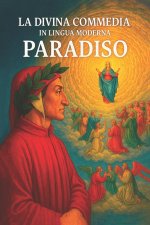 LA DIVINA COMMEDIA IN LINGUA MODERNA PARADISO
