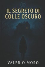 Il Segreto di Colle Oscuro