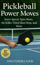 Pickleball Power Moves