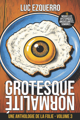 Grotesque Normalité