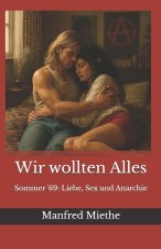 Wir wollten Alles