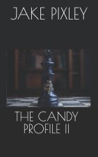 THE CANDY PROFILE II
