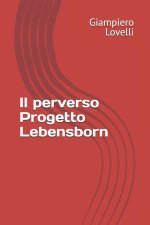 Il perverso Progetto Lebensborn