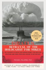 ISRAEL'S BETRAYAL OF THE HOLOCAUST FOR NUKES