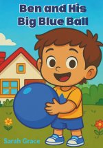 Ben and His Big Blue Ball