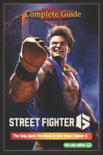 Street Fighter 6 Complete Guide and Walkthrough