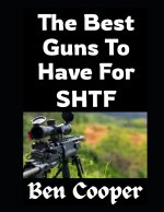 The Best Guns To Have For SHTF