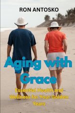 Aging with Grace