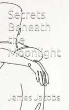 Secrets Beneath the Moonlight