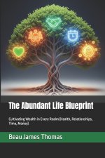 The Abundant Life Blueprint