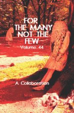 For The Many Not The Few Volume 44