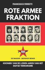 ROTE ARMEE FRAKTION - De Baader-Meinhof Bende