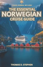 THE ESSENTIAL NORWEGIAN CRUISE GUIDE