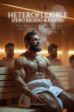Heteroflexible (pero rígido a ratos)