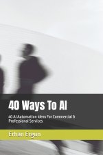 40 Ways To AI