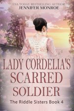 Lady Cordelia's Scarred Soldier
