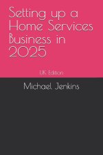 Setting up a Home Services Business in 2025