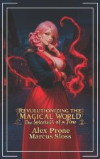 Revolutionizing the Magical World, One Sorceress at a Time 2