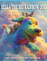 Bella the Big Rainbow Dog