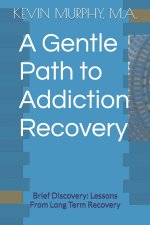 A Gentle Path to Addiction Recovery