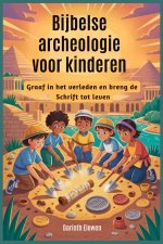 Bijbelse archeologie voor kinderen