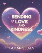 Sending Love and Kindness