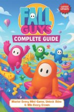 Fall Guys Complete Guide (Latest Update)