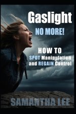 Gaslight No More