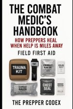 The Combat Medic's Handbook