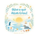 Olha O Que Allah Criou! | Português/Árabe