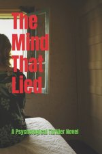 The Mind That Lied