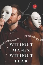Without Masks, Without Fear