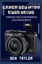 CANON EOS M100 USER GUIDE