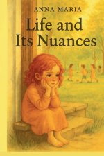Life and its Nuances